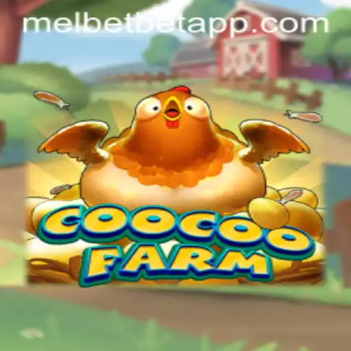 Exploring the Fascinating World of CooCooFarm in the Melbet App