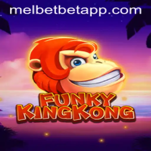 Explore the Exciting World of FunkyKingKong with Melbet App